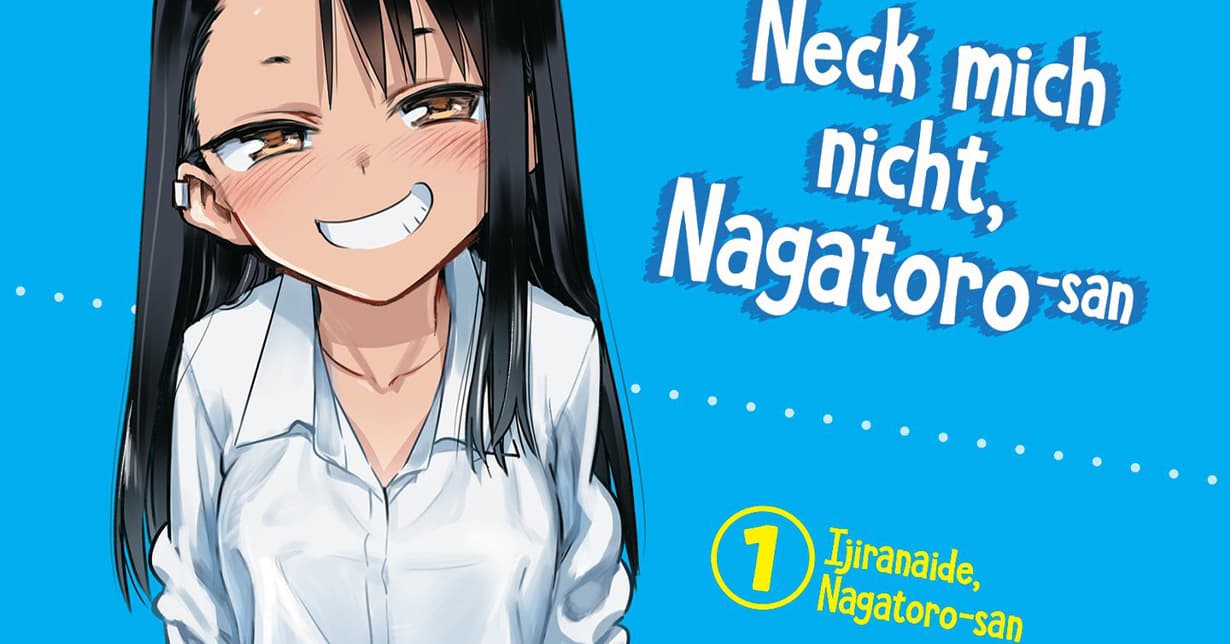 Zweitauflage von „Neck mich nicht, Nagatoro-san“ bald verfügbar