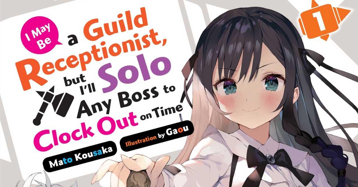 „I May Be a Guild Receptionist, but I'll Solo Any Boss to Clock Out on Time“ erhält Anime-Adaption